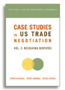 portada Case Studies in u s Trade Negotiations: Vol. 2: Resolving Disputes (en Inglés)