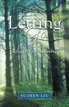 portada Letting Go: Release Your Suffering (in English)