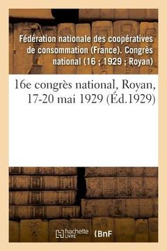 portada 16e Congrès National, Royan, 17-20 Mai 1929 (en Francés)