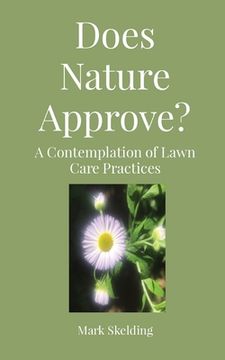 portada Does Nature Approve?: A Contemplation of Lawn Care Practices (en Inglés)