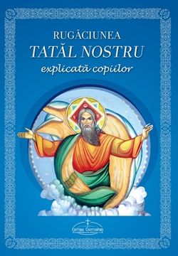 portada Rugaciunea Tatal nostru explicata copiilor: (Romanian edition) (en Romanche)