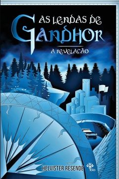 portada As Lendas de Gandhor - A Revelação (en Portugués)