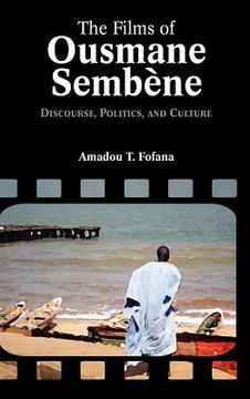 portada the films of ousmane semb ne: discourse, culture, and politics (en Inglés)