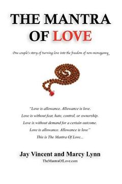 portada The Mantra Of Love: One couple's story of turning love into the freedom of non-monogamy (in English)