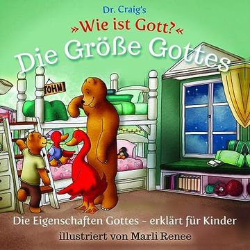 portada Dr. Craig's "Wie ist Gott? " die Größe Gottes: Die Eigenschaften Gottes - Erklärt für Kinder (in German)