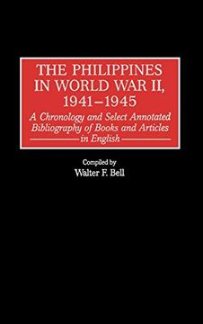 portada The Philippines in World war ii, 1941-1945: A Chronology and Select Annotated Bibliography of Books and Articles in English (Bibliographies and Indexes in Military Studies) 