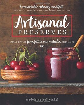 portada Artisanal Preserves: Small-Batch Jams, Jellies, Marmalades, and More (en Inglés)