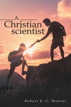 portada A Christian scientist (en Inglés)