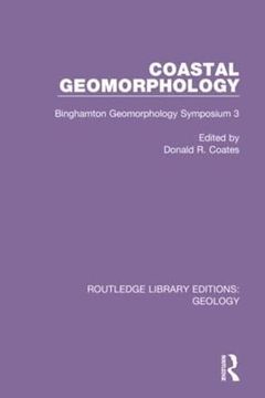 portada Coastal Geomorphology: Binghamton Geomorphology Symposium 3 (Routledge Library Editions: Geology) (en Inglés)