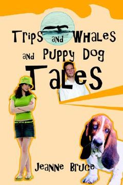 portada trips and whales and puppy dog tales (en Inglés)