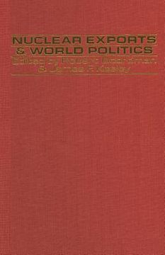 portada Nuclear Exports and World Politics: Policy and Regime (en Inglés)