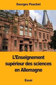 portada L'Enseignement supérieur des sciences en Allemagne (en Francés)
