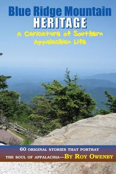 portada Blue Ridge Mountain Heritage: A Caricature of Southern Appalachian Life (in English)