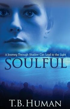 portada Soulful: A journey through shadow can lead to light (en Inglés)