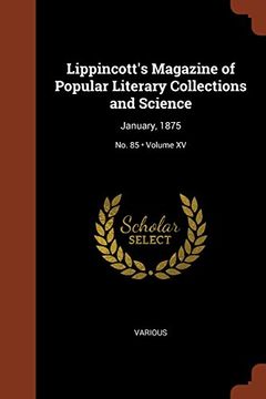 portada Lippincott's Magazine of Popular Literary Collections and Science: January, 1875; Volume XV; No. 85