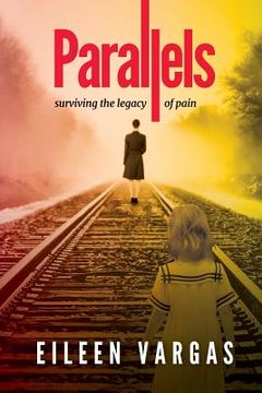 portada Parallels - surviving the legacy of pain (en Inglés)