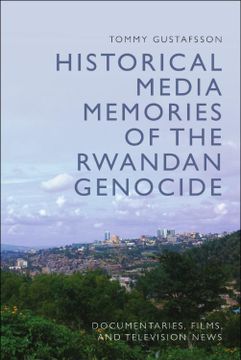 portada Historical Media Memories of the Rwandan Genocide: Documentaries, Films, and Television News (en Inglés)