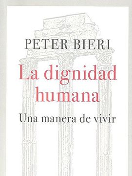 portada La Dignidad Humana: Una Manera de Vivir (in Spanish)