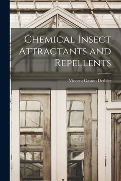 portada Chemical Insect Attractants and Repellents (en Inglés)