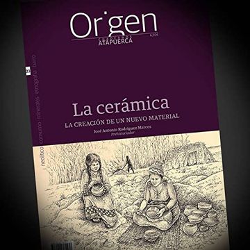 portada La Cerámica: La Creación de un Nuevo Material: 23 (Cuadernos de Atapuerca. Origen)
