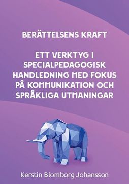 Libro Berättelsens Kraft: Ett Verktyg I Specialpedagogisk Handledning ...