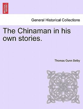 portada the chinaman in his own stories. (en Inglés)