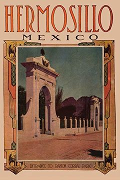 portada In the Region of Hermosillo, Mexico: (Annotated) (¡ Viva Mexico! ) (en Inglés)