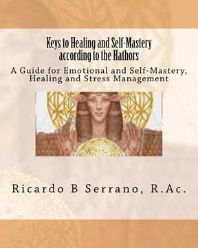 portada keys to healing and self-mastery according to the hathors (in English)