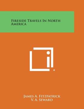 portada Fireside Travels in North America (en Inglés)