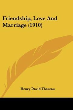 portada friendship, love and marriage (1910) (en Inglés)