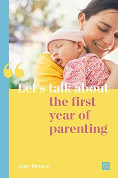 portada Let's Talk about the First Year of Parenting (en Inglés)