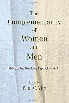 portada The Complementarity of Women and Men: Philosophy, Theology, Psychology, and art (en Inglés)