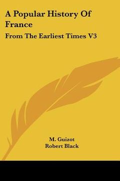 portada a popular history of france: from the earliest times v3