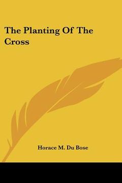 portada the planting of the cross (in English)