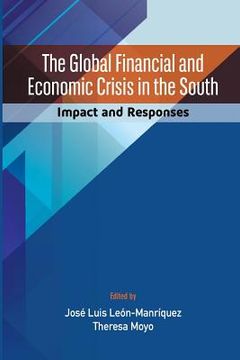 portada The Global Financial and Economic Crisis in the South: Impact and Responses