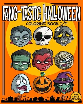 portada Fang-Tastic Halloween Coloring Book: A Spooky Fun Halloween Coloring Book for Adults & Kids (en Inglés)