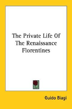 portada the private life of the renaissance florentines (en Inglés)