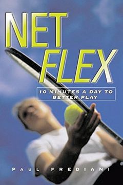 portada Net Flex: 10 Minutes a day to Better Play (Sports Flex) (en Inglés)