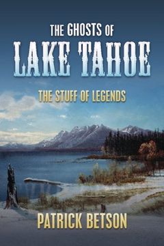 portada The Ghosts of Lake Tahoe (The Stuff of Legends) (en Inglés)
