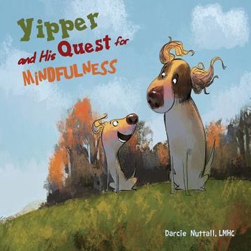 portada Yipper and His Quest for Mindfulness: Third Edition (en Inglés)