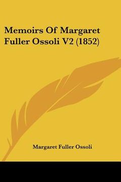 portada memoirs of margaret fuller ossoli v2 (1852) (en Inglés)