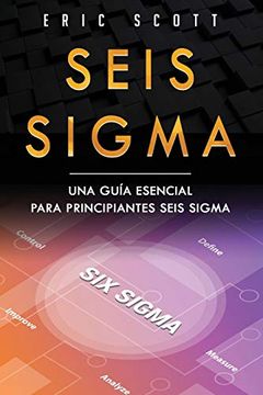 portada Seis Sigma: Una GuíA Esencial Para Principiantes Seis Sigma
