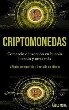 portada Criptomonedas: Comercio e Inversión en Bitcoin Litecoin y Otras más (Métodos de Comercio e Inversión en Bitcoin)