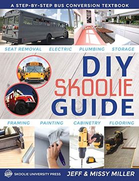 portada Diy Skoolie Guide: A Step-By-Step bus Conversion Textbook (Diy Skoolie Guides) 