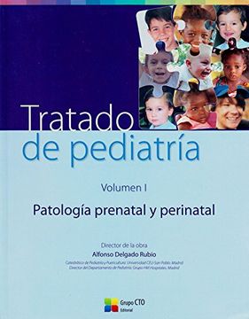 portada Tratado de Pediatría. Volumen i: Patología Prenatal y Perinatal: 1 (in English)