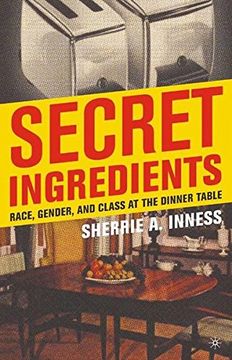 portada Secret Ingredients: Race, Gender, and Class at the Dinner Table