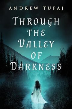 portada Through the Valley of Darkness (en Inglés)