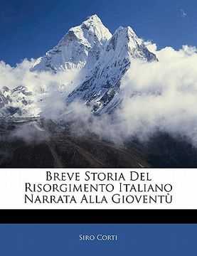 portada Breve Storia del Risorgimento Italiano Narrata Alla Gioventù (en Italiano)