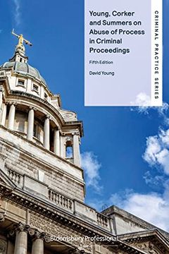 portada Young, Corker and Summers on Abuse of Process in Criminal Proceedings (Criminal Practice Series) (en Inglés)