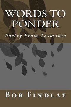 portada Words To Ponder: Poetry From Tasmania (en Inglés)